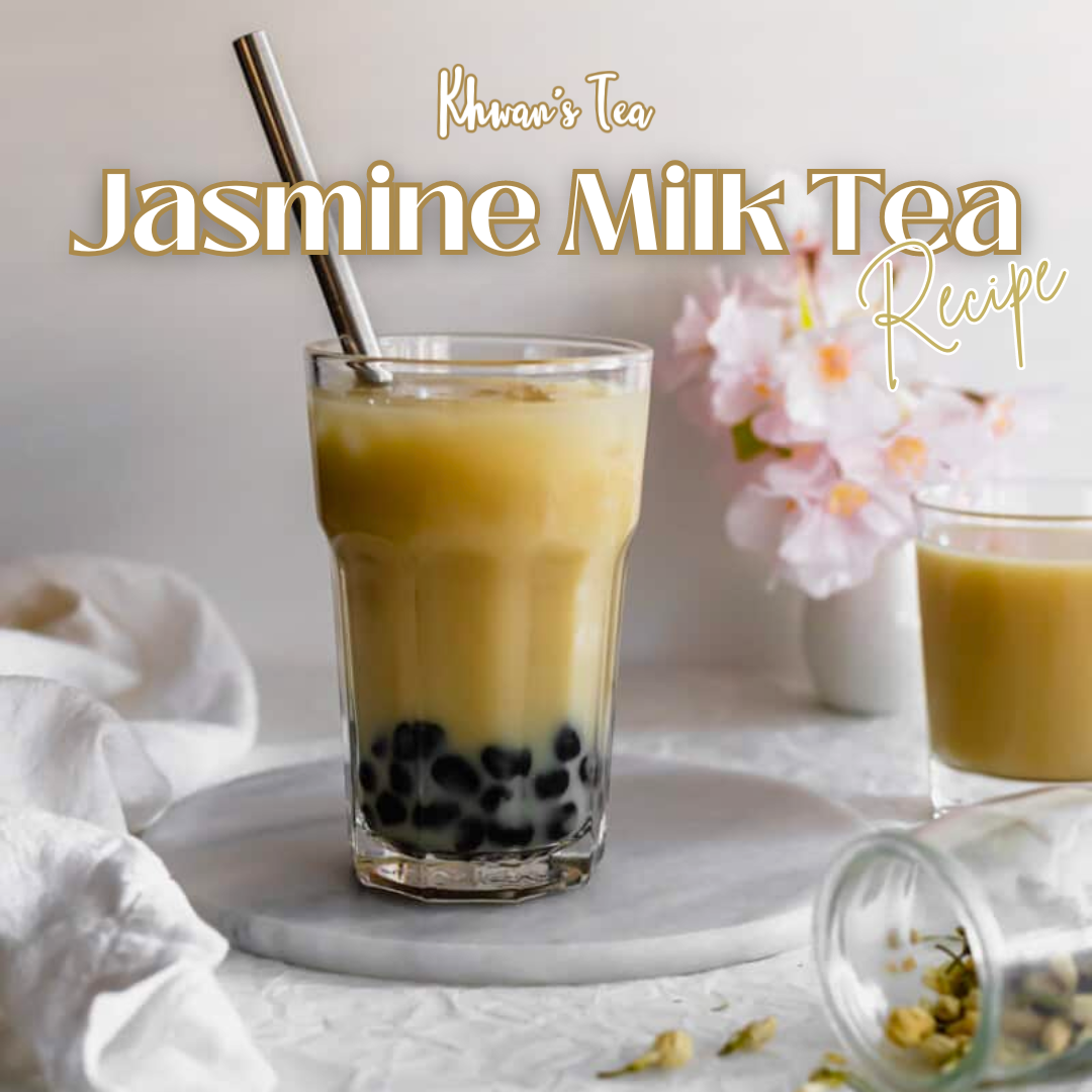 Jasmine Milk Tea Recipe Khwan's Tea
