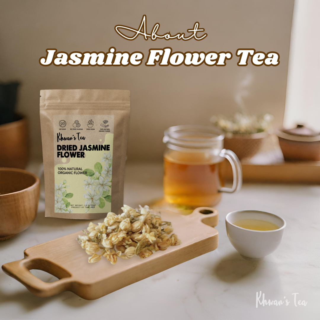 Lower Tea About Jasmine Flower Tea – Khwan's Tea