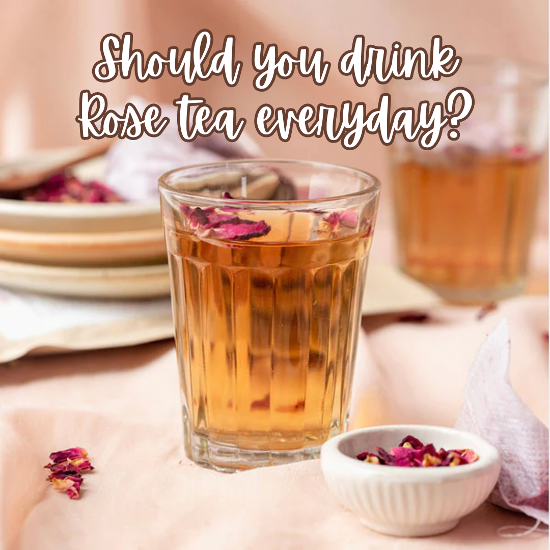 Should You Drink Rose Everyday Tea Natural Organic Flower Herbal Vegan Healthy NON-GMO